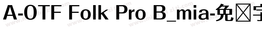 A-OTF Folk Pro B_mia字体转换